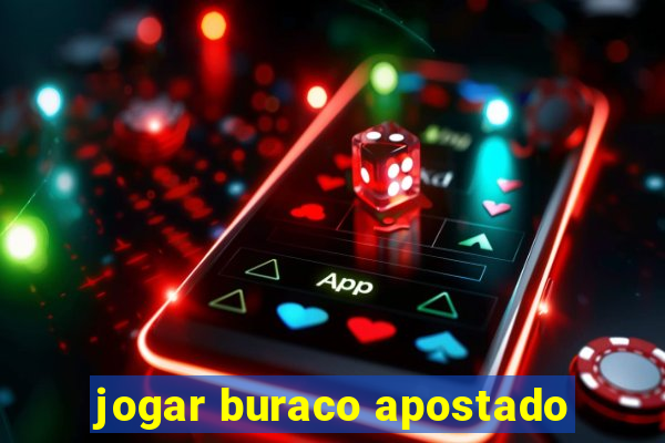 jogar buraco apostado